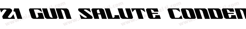 21 Gun Salute Conden字体转换
